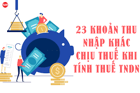 23 khoản thu nhập khác chịu thuế thu nhập doanh nghiệp