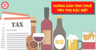 Thuế tiêu thụ đặc biệt 2022: Ai phải nộp? Mức nộp là bao nhiêu?
